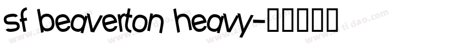 sf beaverton heavy字体转换